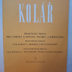 Praktická škola pro Cornet A Pistonos, Trubku a Kŕídlovku 1,2,3 - Jaroslav Kolář