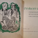 Čtyŕicet let Československé myslivecké organizace