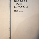 Enevoldová Karen - Barbari tiahnu Európou
