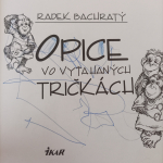 Bachratý Radek - Opice vo vyťahaných tričkách