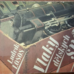 Vlaky dětských snu - Ludvik Losos