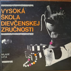Vysoká škola dievčenskej zručnosti - Kveta Dašková