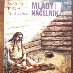 Welskopfová-Henrichová L. - Synovia veľkej medvedice-Mladý náčelník . V. diel