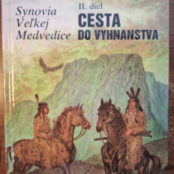 Welskopfová-Henrichová L. - Synovia Veľkej Medvedice - Cesta do vyhnanstva 2. diel