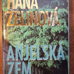 Zelinová Hana - Anjelská zem