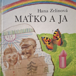 Zelinova Hana - Maťko a ja
