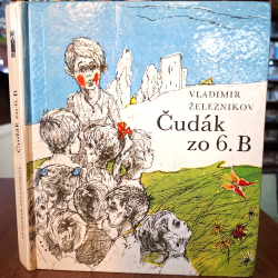 Železnikov Vladimír  - Čudák zo  6.B
