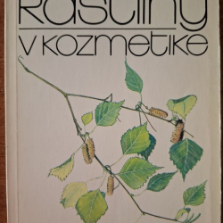 Hlava Bohumír a kol. - Rastliny v kozmetike (1988)