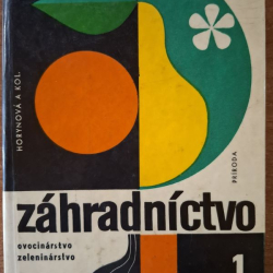 Záhradníctvo 1 (ovocinárstvo, zeleninárstvo) - A.Horynová a kol