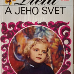 Dieťa a jeho svet - M.Jánošovová a kolektív