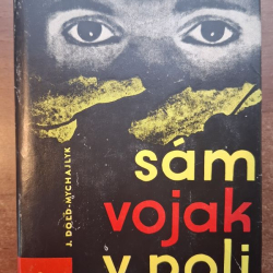 Doľd-Mychajlik J. - Sám vojak v poli  I.