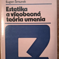 Estetika a všeobecná teória umenia - Eugen Šimúnek