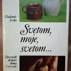 Ferko Vladimír - Svetom, moje, svetom... Slovenskí drotári doma i vo svete