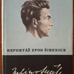 Fučík Julius  - Reportáž zpod šibenice