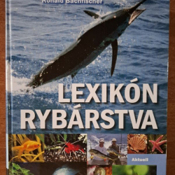 Lexikón rybárstva - Gerhard K.F.Stinglwagner,Ronald Bachfischer