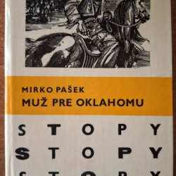 Pašek Mirko - Muž pre Oklahomu   (edícia Stopy)