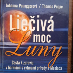 Paunggerová, Poppe - Liečivá moc Luny - Cesta k zdraviu v harmónii s rytmami prírody a Mesiaca