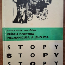Poleščuk Alexander - Príbeh doktora Mechanicusa a jeho psa (Stopy)