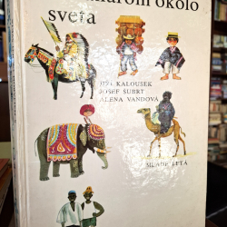 S maliarom okolo sveta - J. Kalousek, J. Šubrt, A. Vandová