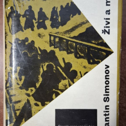 Simonov Konstantin  - Živí a mrtví