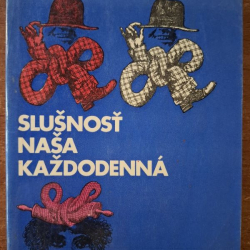 Slušnosť naša každodenná - Charvát František,Orlík Juraj