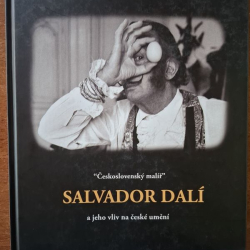 Štěpánek Pavel - "Československý malíř" Salvador Dalí a jeho vliv na české umění