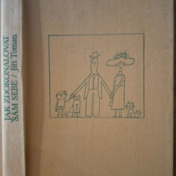 Toman Jiří - Jak zdokonalovat sám sebe