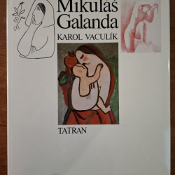 Vaculík Karol - Mikuláš Galanda