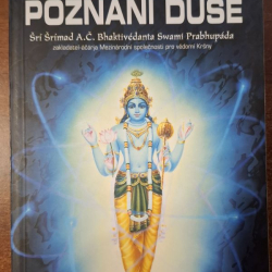 Vědecké poznání duše - Šrí Šrímad A. Č. Bhaktivédánta Svámi Prabhupáda