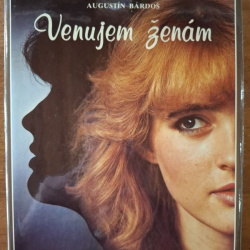 Venujem ženám - doc.MUDr.Bárdoš Augustín, CSc