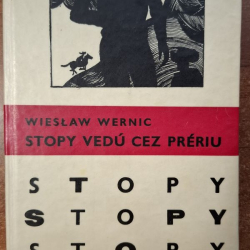 Wernic Wieslaw - Stopy vedú cez prériu (edícia Stopy)