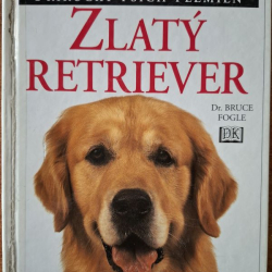 Zlatý retriever - Príručky psích plemien - Bruce Fogle