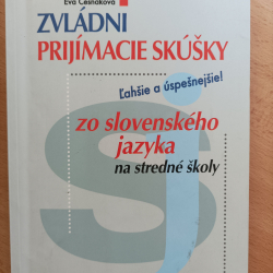 Zvládni prijímacie skúšky zo slovenského jazyka