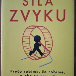 Duhigg Charles - Sila zvyku (Prečo robíme, čo robíme a ako sa zmeniť)