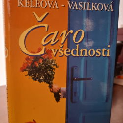 Keleová-Vasilková Táňa - Čaro všednosti