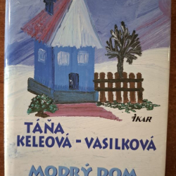 Keleová-Vasilková Táňa - Modrý dom