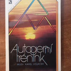 Autogenní trénink - MUDr. Karel Vojáček