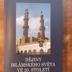 Dějiny Islámského světa ve 20.století - Reinhard Schulze