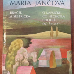 Jančová Mária - Braček a sestrička, O kapsičke, čo nechcela chodiť do školy