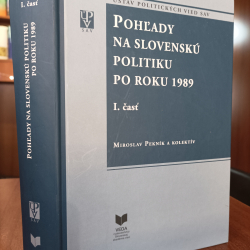 Pohľady na slovenskú politiku po roku 1989 i.časť - Miroslav Pekník a kol.