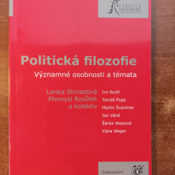 Politická filozofie - významné osobnosti a témata - Lenka Strnadová, Pŕemysl Rosulek a kol.