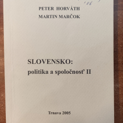 Slovensko : politika a spoločnosť II. - P.Horváth, M.Moravčík