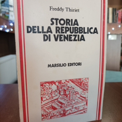 Storia della repubblica de Venezia - Freddy Thiriet