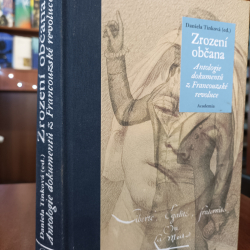 Tinková Daniela - Zrození občana - antologie dokumentu z Francouzské revoluce