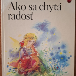 Hrubín František - Ako sa chytá radosť