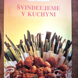 Mandžuková Jarmila - Švindľujeme v kuchyni