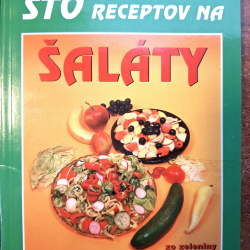 Sto receptov na šaláty - Nela Řepásková