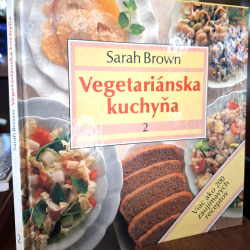 Vegetariánska kuchyňa - Sarah Brown