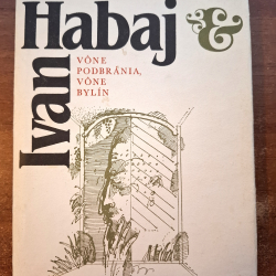 Habaj Ivan - Vône podbránia, vône bylín