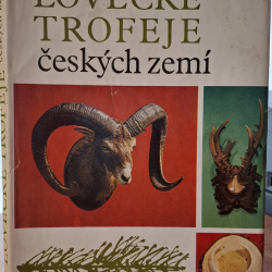 Lovecké trofeje českých zemí - Hromas, Lochman, Macourek